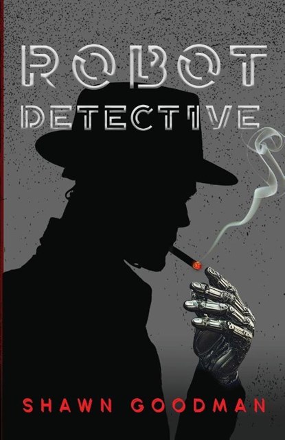 Robot Detective, Shawn Goodman - Paperback - 9798991095808