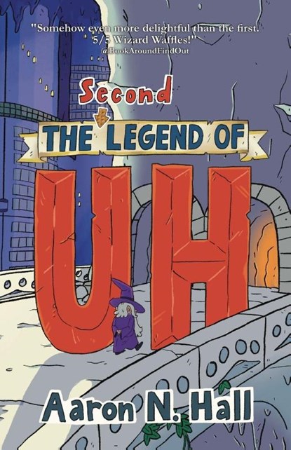 The Second Legend of Uh, Aaron N. Hall - Paperback - 9798991097857