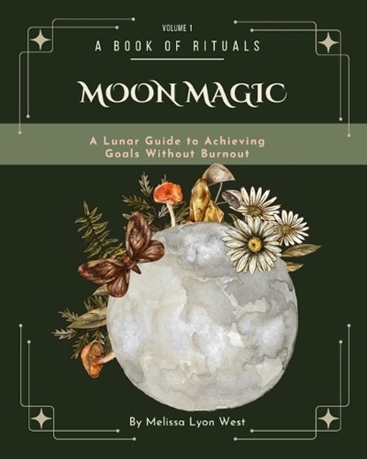 Moon Magic, Melissa Lyon West - Paperback - 9798991117104