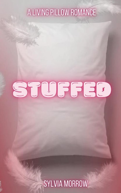 Stuffed, Sylvia Morrow - Paperback - 9798991124591