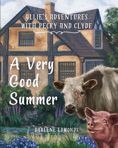 Allie's Adventures with Pecky and Clyde, Darlene Edmonds - Paperback - 9798991132817