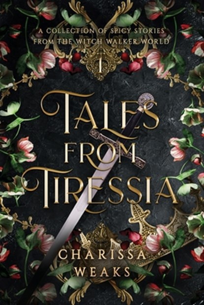 Tales from Tiressia, Charissa Weaks - Paperback - 9798991140706
