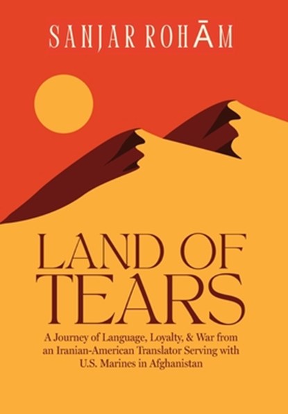 Roham, S: Land of Tears, Sanjar Roham - Gebonden - 9798991173100