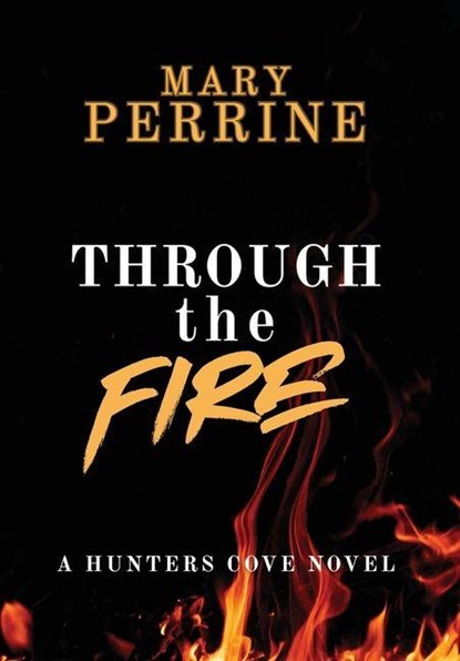 Perrine, M: Through the Fire, Mary Perrine - Gebonden - 9798991189217