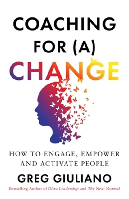 Coaching for (a) Change, Greg Giuliano - Paperback - 9798991203913