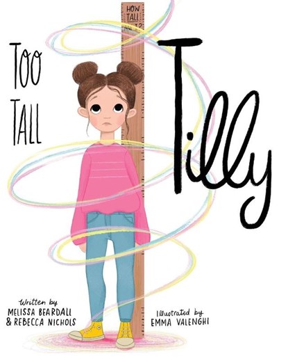 Too Tall Tilly, Melissa Beardall ; Rebecca Nichols - Paperback - 9798991212724