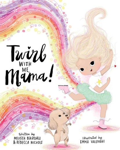Twirl with Me, Mama!, Melissa Beardall ; Rebecca Nichols - Paperback - 9798991212748