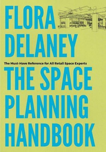 The Space Planning Handbook, Flora Delaney - Ebook - 9798991226110