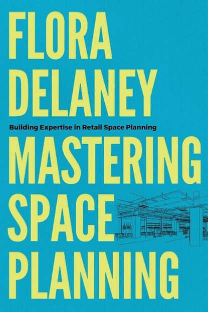 Mastering Space Planning, Flora Delaney - Paperback - 9798991226127