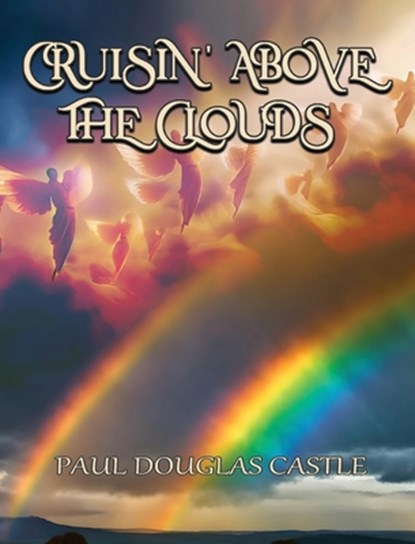 Cruisin' Above the Clouds, Paul Douglas Castle - Gebonden - 9798991226691