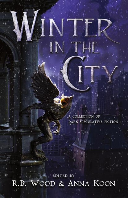 Winter in the City, R. B. Wood ; Anna Koon - Paperback - 9798991258708