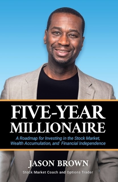 Five-Year Millionaire, Jason Brown - Paperback - 9798991266512