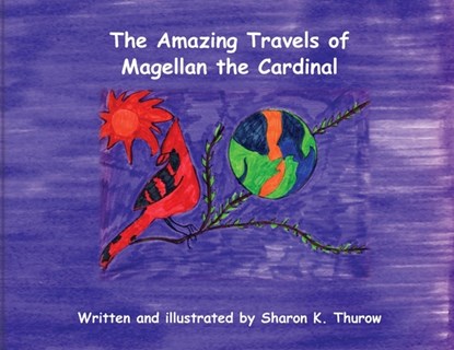 The Amazing Travels of Magellan the Cardinal, Sharon K. Thurow - Paperback - 9798991279130