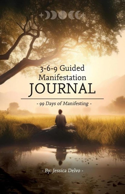 3-6-9 Guided Manifestation Journal, Jessica Delvo - Paperback - 9798991313308