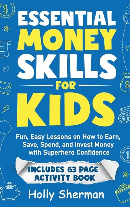Essential Money Skills for Kids, Holly Sherman - Gebonden - 9798991340540
