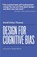 Design for Cognitive Bias, David Dylan Thomas - Paperback - 9798991349833