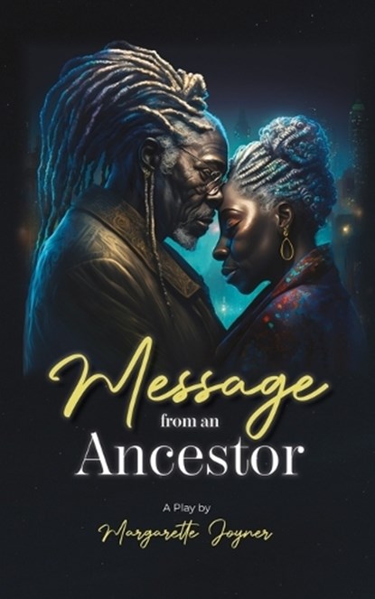 Message From an Ancestor, Margarette Joyner - Paperback - 9798991371162