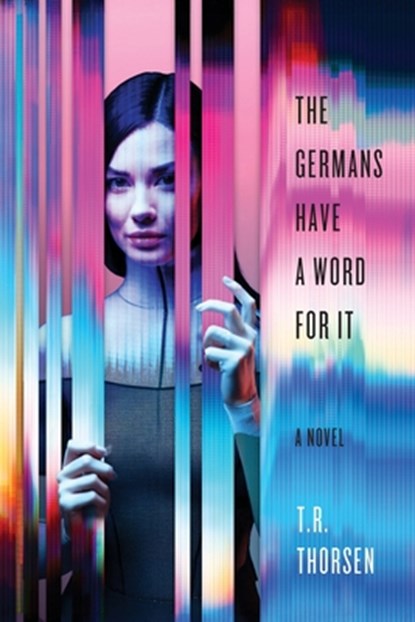 The Germans Have a Word for It, T. R. Thorsen - Paperback - 9798991400503