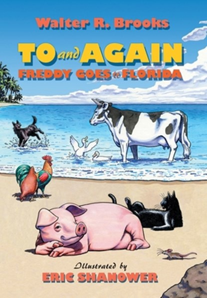 Brooks, W: To and Again - Freddy Goes to Florida, Walter R. Brooks - Gebonden - 9798991405102