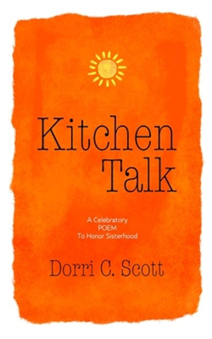 Kitchen Talk, Dorri C. Scott - Paperback - 9798991414104