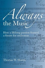 Always the Music - Thomas W. Morris - 9798991422000