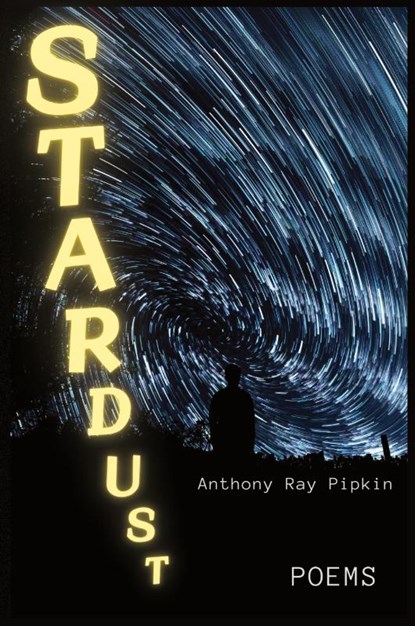 Stardust, Anthony Ray Pipkin - Paperback - 9798991434539