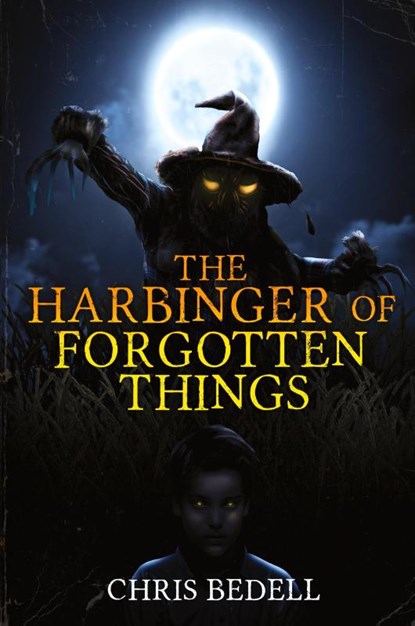 The Harbinger of Forgotten Things, Chris Bedell - Paperback - 9798991434577