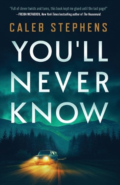 You'll Never Know, Caleb Stephens - Paperback - 9798991461016