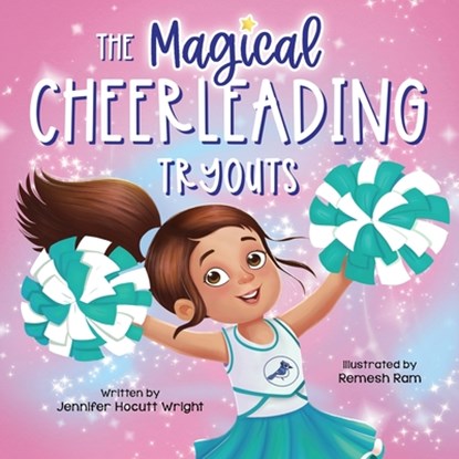 The Magical Cheerleading Tryouts, Jennifer Hocutt Wright - Paperback - 9798991472401