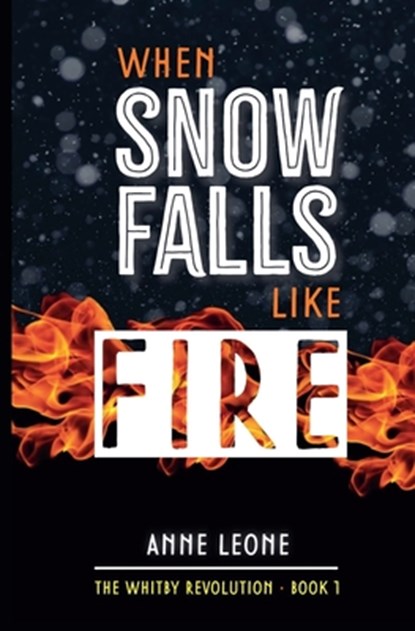 When Snow Falls Like Fire, Anne Leone - Paperback - 9798991491709