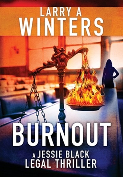 Winters, L: Burnout, Larry A. Winters - Gebonden - 9798991499705