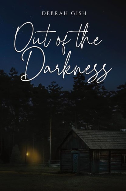 Out of the Darkness, Debrah Gish - Paperback - 9798991517935
