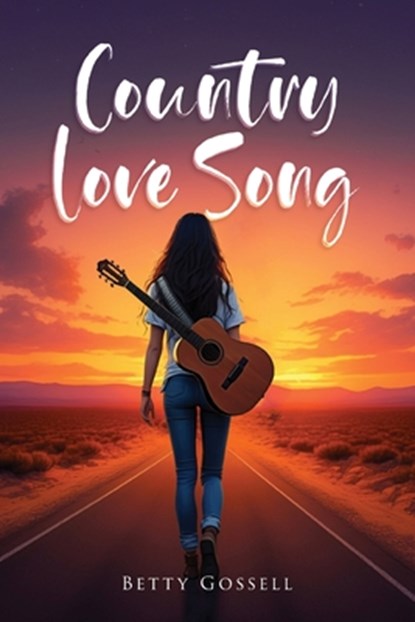 Country Love Song, Betty Gossell - Paperback - 9798991517973