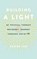 Building A Light, Derek Tao - Paperback - 9798991534901