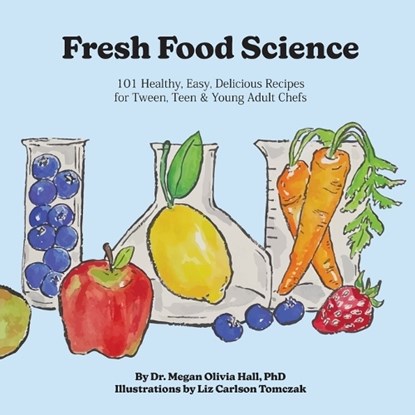 Fresh Food Science, Megan Olivia Hall - Paperback - 9798991565608