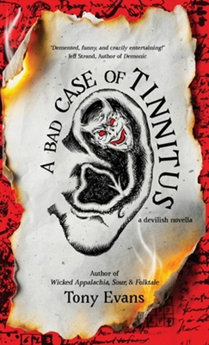 A Bad Case of Tinnitus, Tony Evans - Gebonden - 9798991596916