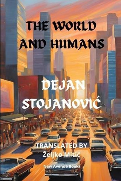 The World and Humans, Zeljko Mitic - Paperback - 9798991635288