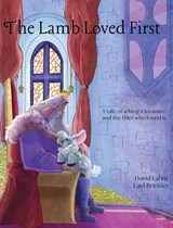 The Lamb Loved First - David Lahm - 9798991663540