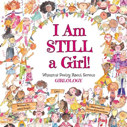 I Am Still a Girl!, Alice Engel - Gebonden - 9798991686105