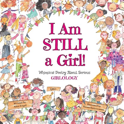 I Am Still a Girl!, Alice Engel - Paperback - 9798991686112