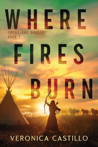 Where Fires Burn, Veronica Castillo - Paperback - 9798991687218