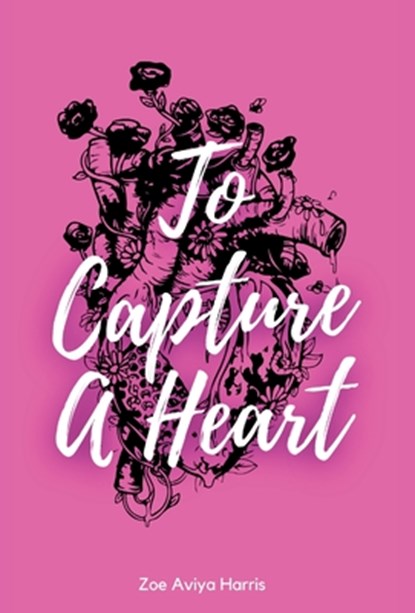 Harris, Z: To Capture a Heart, Zoe Aviya Harris - Gebonden - 9798991692717