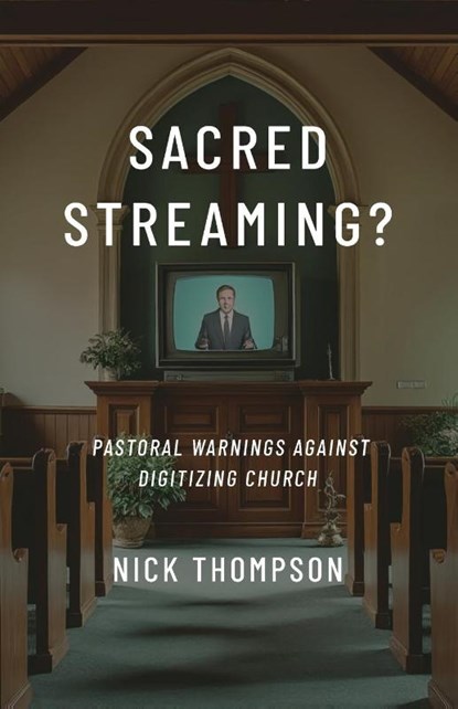 Sacred Streaming?, Nick Thompson - Paperback - 9798991693219