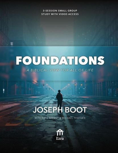 Foundations Workbook, Joseph Boot ; Nate Wright ; Michael Thiessen - Paperback - 9798991693257