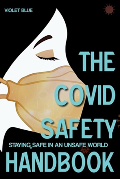 The Covid Safety Handbook, Violet Blue - Paperback - 9798991697330