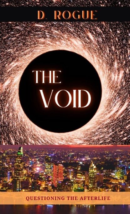 THE VOID, D. Rogue - Paperback - 9798991711463