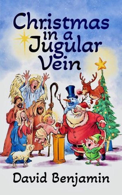 Christmas in a Jugular Vein, Benjamin, David - Ebook - 9798991716918