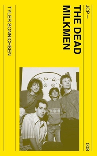 The Dead Milkmen, Tyler Sonnichsen - Paperback - 9798991739467