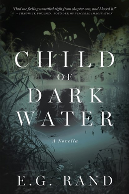 Child of Dark Water, E. G. Rand - Paperback - 9798991785525