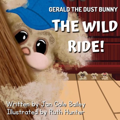 Gerald the Dust Bunny, Jan Cole Bailey - Gebonden - 9798991797504